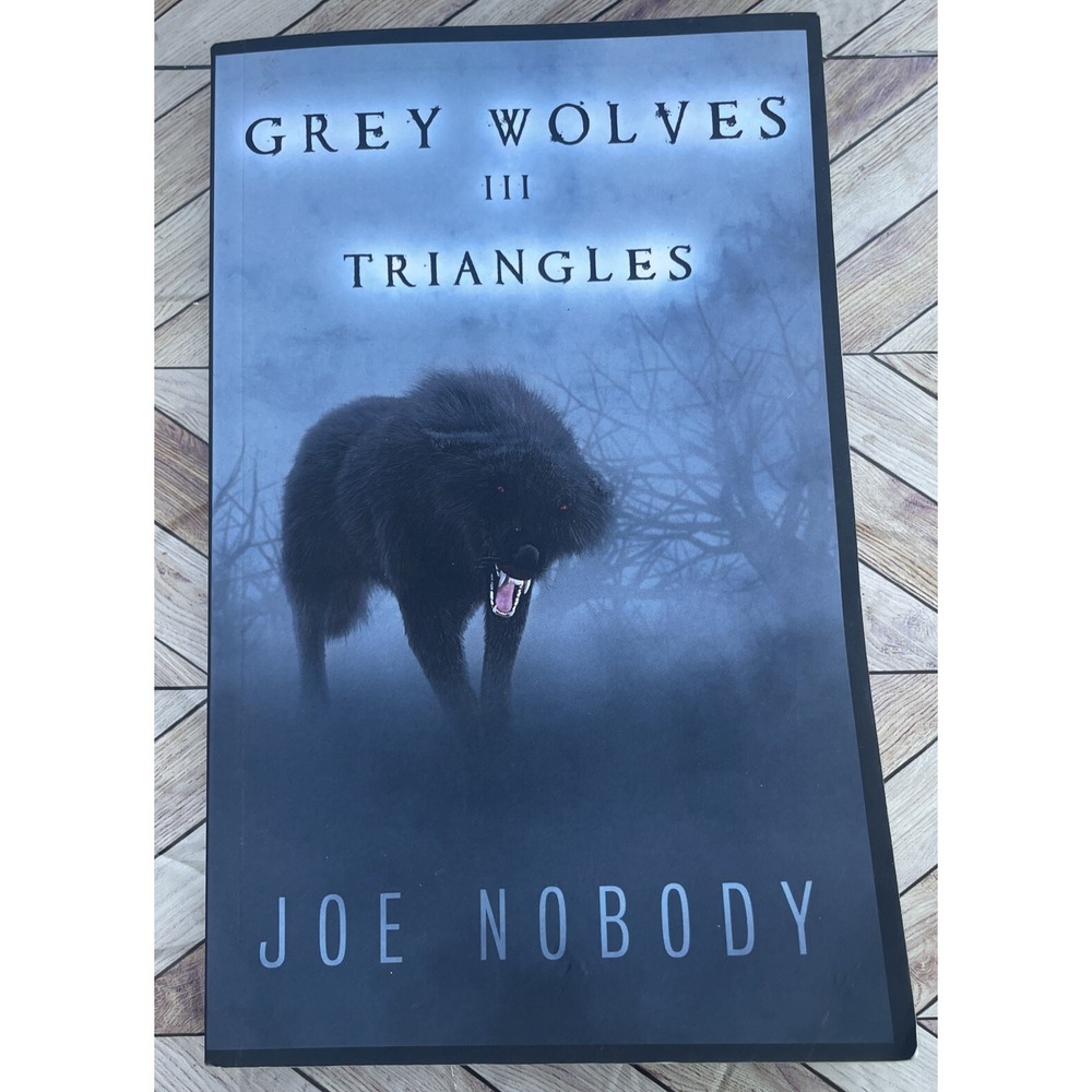 The Grey Wolves III: Triangles by E T Ivester: New
